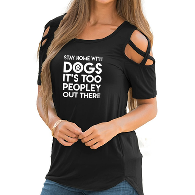 STAY HOME WITH DOGS  CASUAL COTTON TSHIRT WONDER O-NECK WOMAN