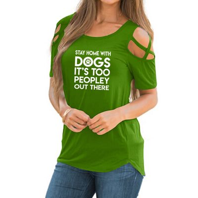 STAY HOME WITH DOGS  CASUAL COTTON TSHIRT WONDER O-NECK WOMAN