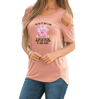 TELL ME IT'S JUST A DOG - CASUAL COTTON TSHIRT WONDER O-NECK WOMAN