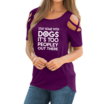 STAY HOME WITH DOGS  CASUAL COTTON TSHIRT WONDER O-NECK WOMAN