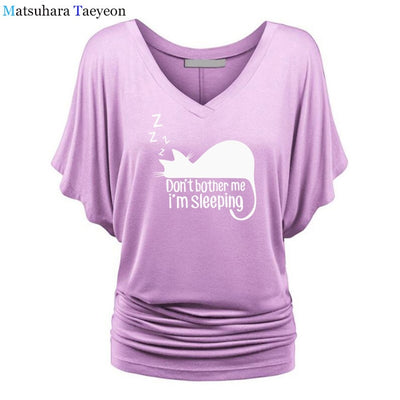 Don't Bother Me I Am Sleeping  Cotton T-shirts  Batwing Sleeve Tops For Woman