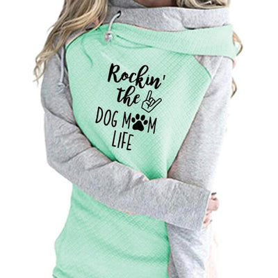 Rockin The Dog Mom Life - Sweatshirt Tops Hoodies Women