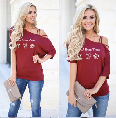 I'm a simple woman - Slanted Sleeve Off The Shoulder T-Shirt For Women